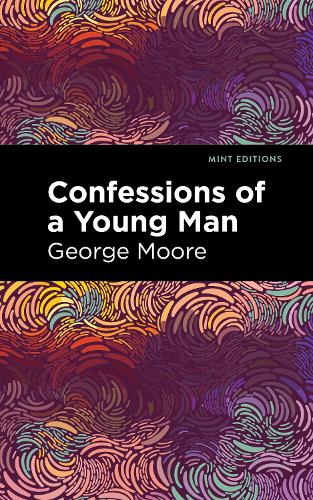 Бумажная книга «Confessions of a Young Man», автор Джордж Мур - фото №1