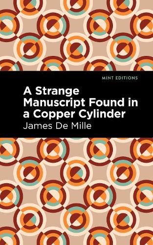 Бумажная книга «A Strange Manuscript Found in a Copper Cylinder», автор Джеймс де Милль - фото №1