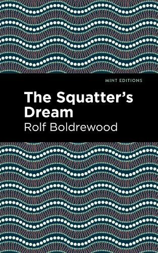 Бумажная книга «The Squatter's Dream», автор Рольф Болдервуд - фото №1