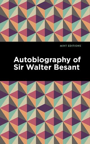 Паперова книга «Autobiography of Sir Walter Besant», автор Вальтер Безант - фото №1