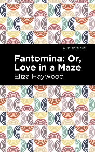 Паперова книга «Fantomina: ;Or, Love in a Maze», автор Еліза Хейвуд - фото №1