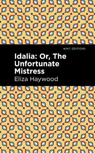 Бумажная книга «Idalia: ;Or, The Unfortunate Mistress», автор Элиза Хейвуд - фото №1