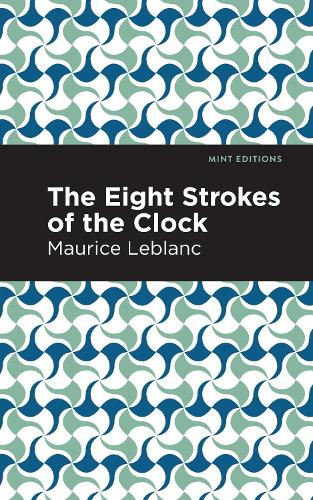 Бумажная книга «The Eight Strokes of the Clock», автор Морис Леблан - фото №1