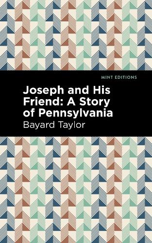 Бумажная книга «Joseph and His Friend: A Story of Pennslyvania», автор Баярд Тейлор - фото №1