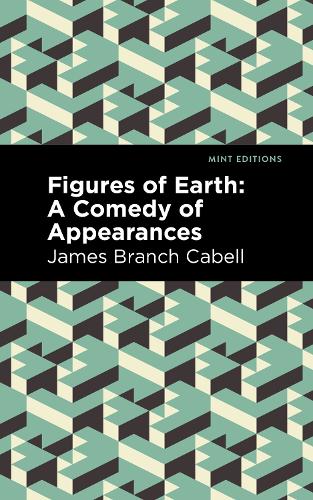 Бумажная книга «Figures of Earth: A Comedy of Appearances», автор Джеймс Брэнч Кейбелл - фото №1