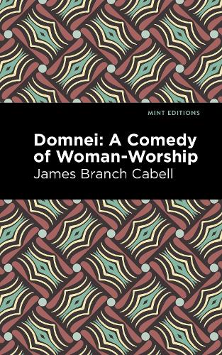 Бумажная книга «Domnei: A Comedy of Woman-Worship», автор Джеймс Брэнч Кейбелл - фото №1