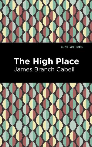 Бумажная книга «The High Place: A Comedy of Disenchantment», автор Джеймс Брэнч Кейбелл - фото №1