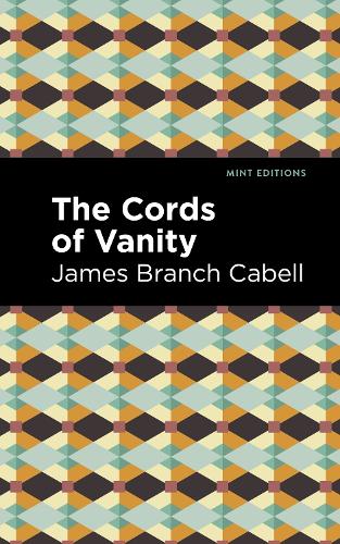 Бумажная книга «The Cords of Vanity: A Comedy of Shirking», автор Джеймс Брэнч Кейбелл - фото №1