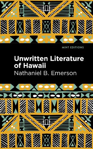 Бумажная книга «Unwritten Literature of Hawaii: The Sacred Songs of the Hula», автор Натаниэль Б. Эмерсон - фото №1