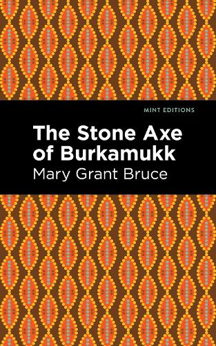 Паперова книга «The Stone Axe of Burkamukk», автор Мері Грант Брюс - фото №1