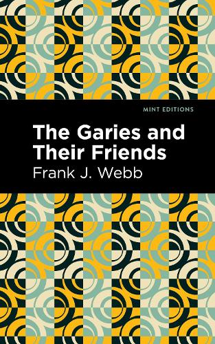 Бумажная книга «The Garies and Their Friends», автор Фрэнк Дж. Уэбб - фото №1