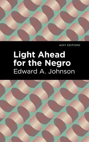 Бумажная книга «Light Ahead for the Negro», автор Эдвард А. Джонсон - фото №1