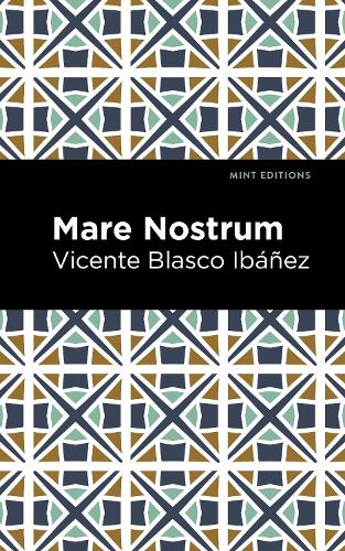 Бумажная книга «Mare Nostrum: A Novel», автор Винсенте Бласко Ибаньес - фото №1