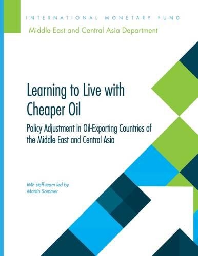 Бумажная книга «Learning to live with cheaper oil: policy adjustment in MENA and CCA oil-exporting countries», автор Мартин Зоммер - фото №1