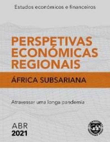 Бумажная книга «Regional Economic Outlook, April 2021, Sub-Saharan Africa (Portuguese Edition)», автор Международный Валютный Фонд - фото №1
