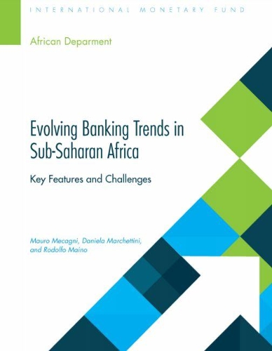 Бумажная книга «Evolving Banking Trends in Sub-Saharan Africa», авторов Даниэла Маркеттини, Мауро Меканьи, Родольфо Майно - фото №1