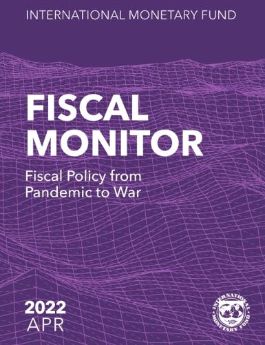 Паперова книга «Fiscal Monitor, April 2022: Fiscal Policy from Pandemic to War», автор Міжнародний Валютний Фонд - фото №1