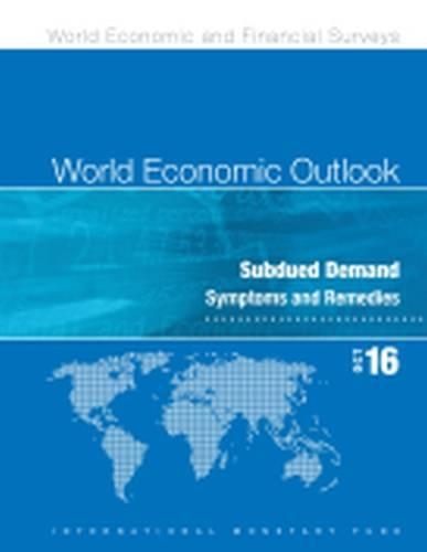 Бумажная книга «World economic outlook: October 2016, subdued demand, symptoms and remedies», автор Международный Валютный Фонд - фото №1