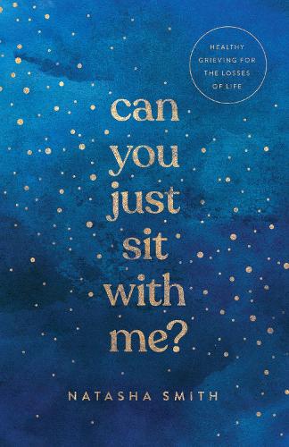 Бумажная книга «Can You Just Sit with Me?: Healthy Grieving for the Losses of Life», автор Наташа Смит - фото №1