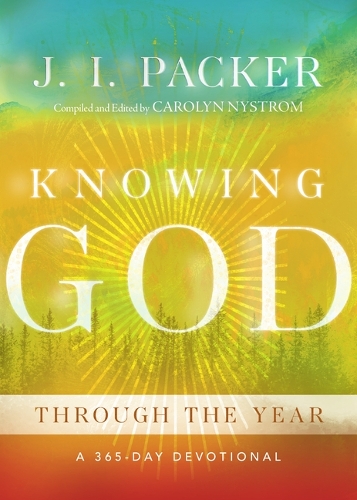 Бумажная книга «Knowing God Through the Year: A 365-Day Devotional», автор Дж. И. Пэкер - фото №1