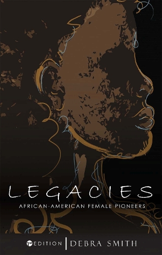 Паперова книга «Legacies: African-American Female Pioneers», автор Дебра Сміт - фото №1