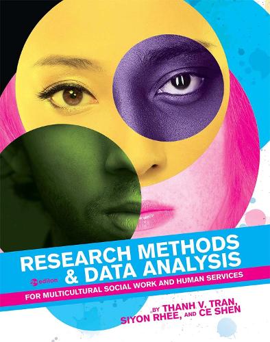 Паперова книга «Research Methods & Data Analysis for Multicultural Social Work and Human Services», авторів Се Шен, Сійон Рі, Тхань В. Тран - фото №1