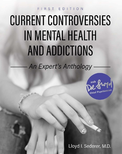 Бумажная книга «Current Controversies in Mental Health and Addictions: An Expert's Anthology», автор Ллойд И. Седерер - фото №1