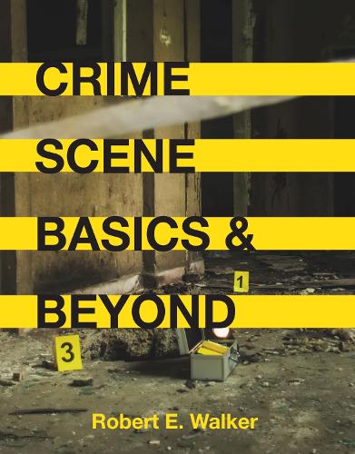 Бумажная книга «Crime Scene Basics and Beyond», автор Роберт Э. Уокер - фото №1