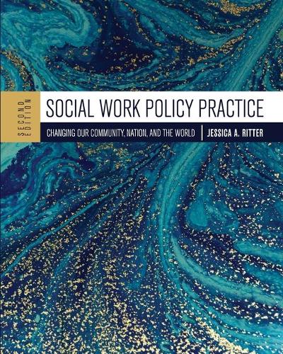 Бумажная книга «Social Work Policy Practice: Changing Our Community, Nation, and the World», автор Джессика А. Риттер - фото №1