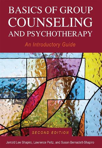 Бумажная книга «Basics of Group Counseling and Psychotherapy: An Introductory Guide», авторов Джеррольд Ли Шапиро, Лоуренс Пельтц, Сьюзен Бернадетт-Шапиро - фото №1