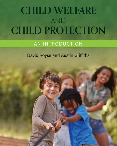 Паперова книга «Child Welfare and Child Protection: An Introduction», авторів Остін Гріффітс, Девід Ройс - фото №1