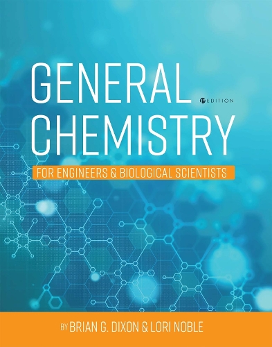 Бумажная книга «General Chemistry for Engineers and Biological Scientists», авторов Брайан Диксон, Лори Нобл - фото №1