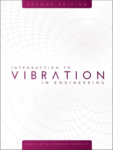 Бумажная книга «Introduction to Vibration in Engineering», авторов Норман Уэрли, Сунг Ли - фото №1