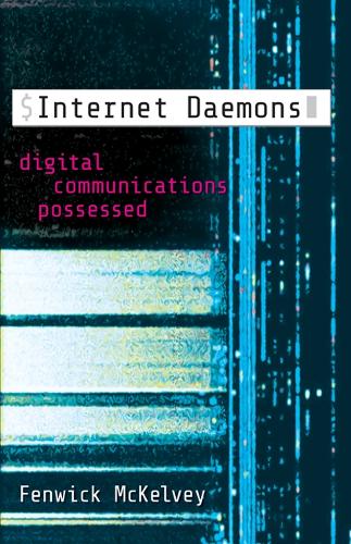 Бумажная книга «Internet Daemons: Digital Communications Possessed», автор Фенвик Маккелви - фото №1