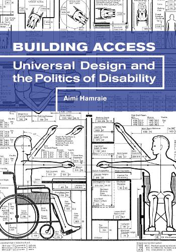 Бумажная книга «Building Access: Universal Design and the Politics of Disability», автор Эйми Хамрайе - фото №1