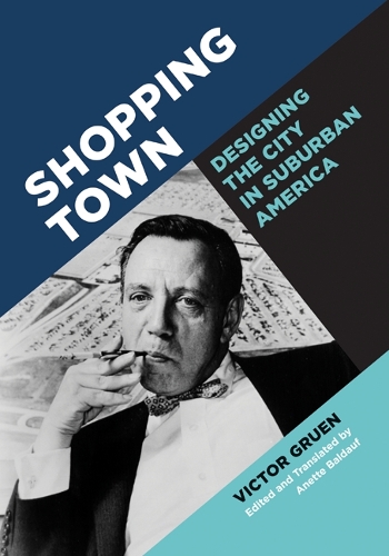 Бумажная книга «Shopping Town: Designing the City in Suburban America», автор Виктор Грюн - фото №1