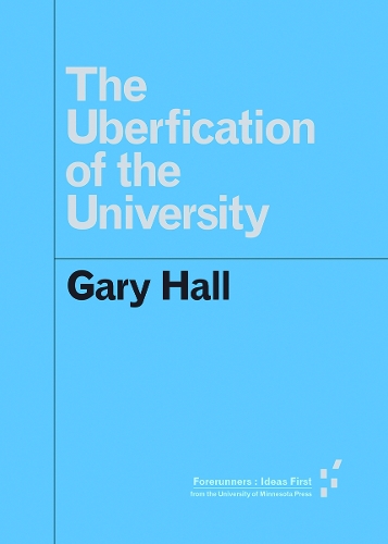 Паперова книга «The Uberfication of the University», автор Гарі Холл - фото №1