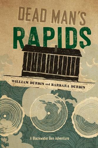 Паперова книга «Dead Man's Rapids», авторів Барбара Дурбін, Вільям Дурбін - фото №1