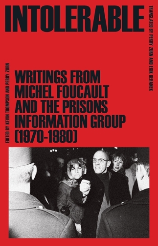 [object Object] «Intolerable: Writings from Michel Foucault and the Prisons Information Group (1970–1980)», автор Мішель Фуко - фото №1