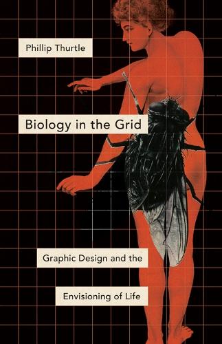 [object Object] «Biology in the Grid: Graphic Design and the Envisioning of Life», автор Филлип Тертл - фото №1
