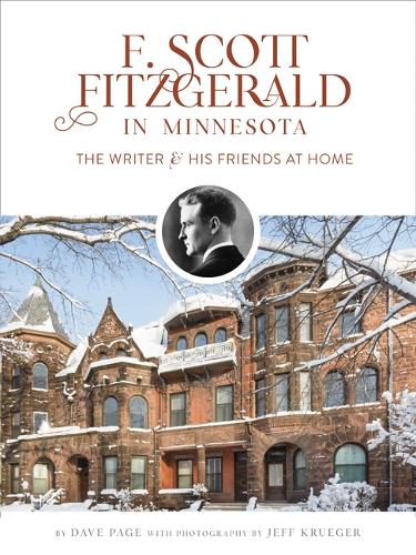 Бумажная книга «F. Scott Fitzgerald in Minnesota: The Writer and His Friends at Home», автор Дэйв Пейдж - фото №1