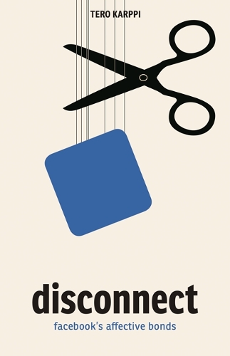 Бумажная книга «Disconnect: Facebook's Affective Bonds», автор Теро Карппи - фото №1