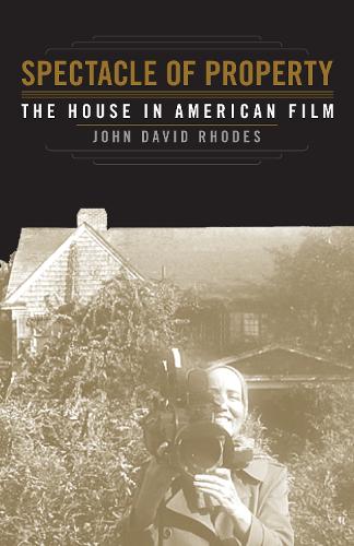 Бумажная книга «Spectacle of Property: The House in American Film», автор Джон Дэвид Роудс - фото №1