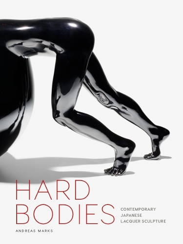 Бумажная книга «Hard Bodies: Contemporary Japanese Lacquer Sculpture», автор Андреас Маркс - фото №1