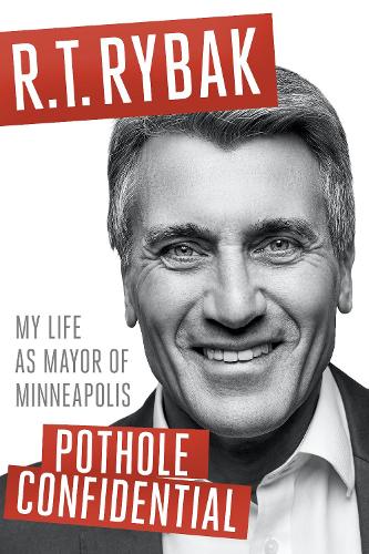 Бумажная книга «Pothole Confidential: My Life as Mayor of Minneapolis», автор Р. Т. Рыбак - фото №1