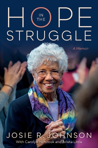 Бумажная книга «Hope in the Struggle: A Memoir», авторов Арлета Литтл, Кэролин Холбрук, Джози Р. Джонсон - фото №1