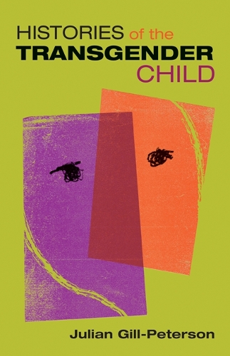 Паперова книга «Histories of the Transgender Child», автор Жюль Гілл-Пітерсон - фото №1