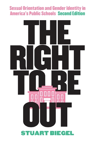 Бумажная книга «The Right to Be Out: Sexual Orientation and Gender Identity in America's Public Schools, Second Edition», автор Стюарт Бигель - фото №1
