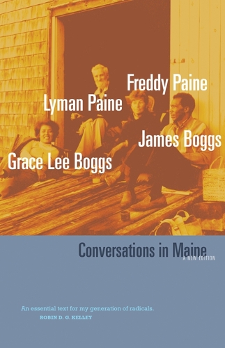 Паперова книга «Conversations in Maine: A New Edition», авторів Фредді Пейн, Грейс Лі Боггс, Джиммі Боггс, Лайман Пейн - фото №1
