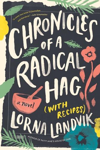 Бумажная книга «Chronicles of a Radical Hag (with Recipes): A Novel», автор Лорна Ландвик - фото №1